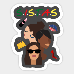 Sistas- Speacial Gift For Sistas Fans Sticker